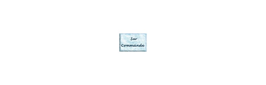 Sur commande Sur commande